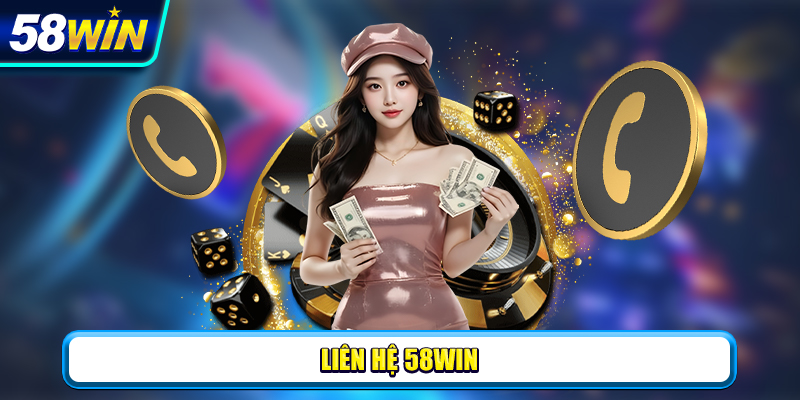 Thông tin dịch vụ liên hệ 58Win